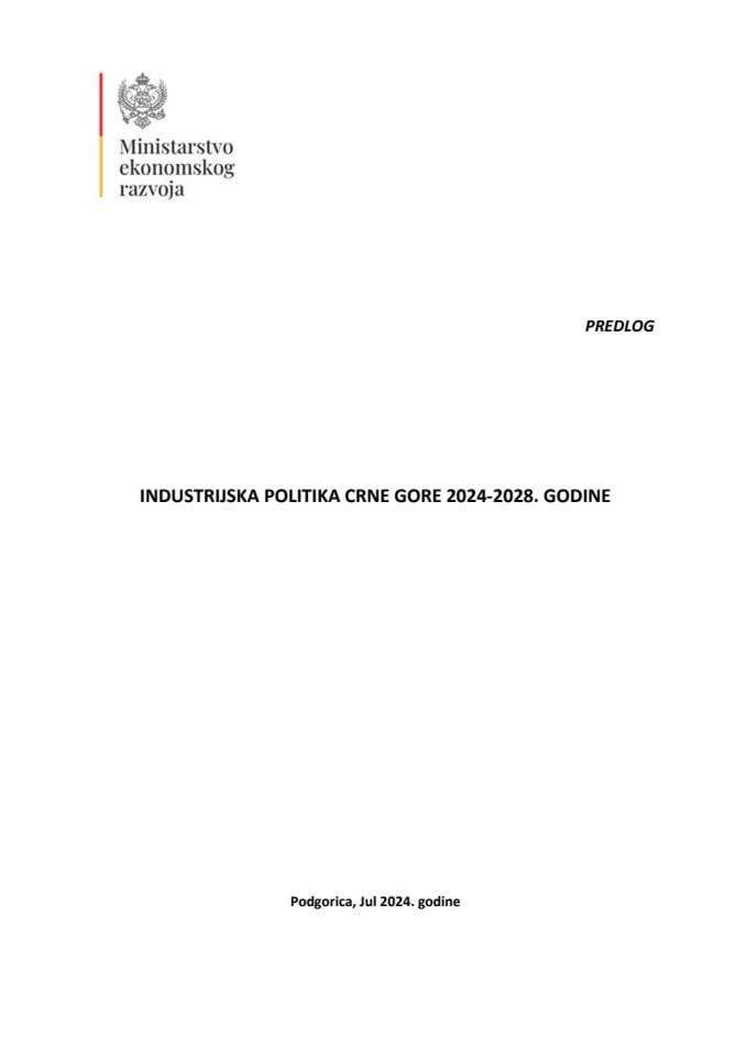 Predlog industrijske politike Crne Gore 2024-2028. godine s Predlogom akcionog plana za implementaciju Industrijske politike Crne Gore 2024-2028. godine, za 2024. godinu