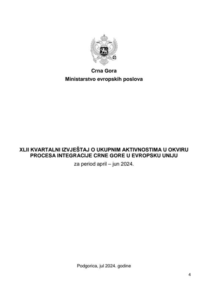 XLII kvartalni izvještaj o ukupnim aktivnostima u okviru procesa integracije Crne Gore u Evropsku uniju za period april - jun 2024. godine (bez rasprave)