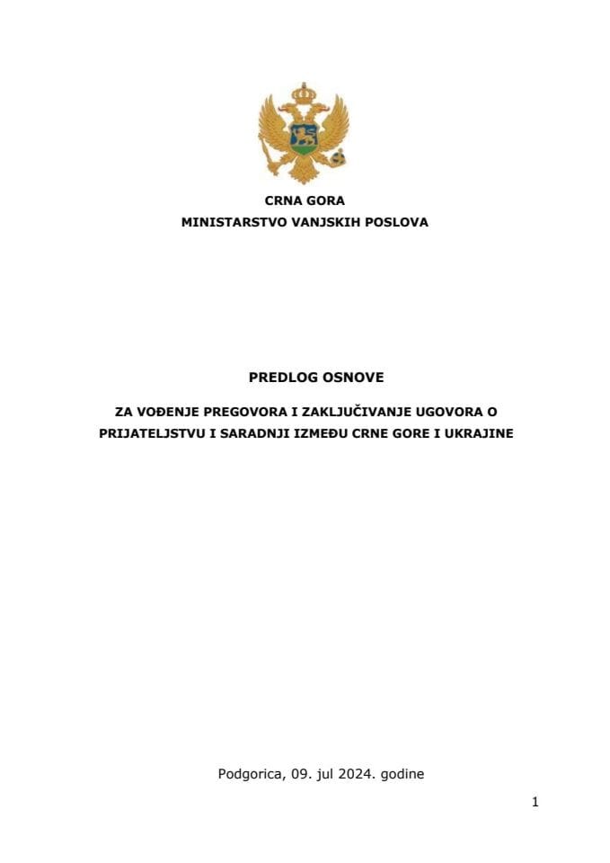 Predlog osnove za vođenje pregovora i zaključivanje ugovora o prijateljstvu i saradnji između Crne Gore i Ukrajine s Predlogom ugovora (bez rasprave)