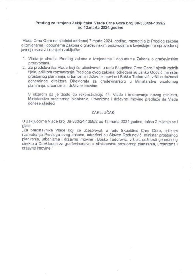 Predlog za izmjenu Zaključaka Vlade Crne Gore, broj: 08-333/24-1359/2, od 12. marta 2024. godine, sa sjednice od 7. marta 2024. godine (bez rasprave)