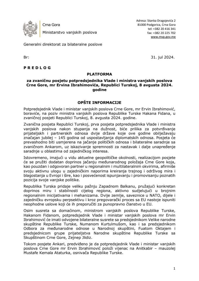 Predlog platforme za zvaničnu posjetu potpredsjednika Vlade i ministra vanjskih poslova Crne Gore, mr Ervina Ibrahimovića, Republici Turskoj, 8. avgusta 2024. godine