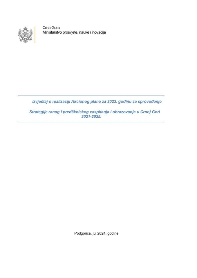 Izvještaj o realizaciji Akcionog plana za sprovođenje Strategije ranog i predškolskog vaspitanja i obrazovanja u Crnoj Gori 2021−2025, za 2023. godinu (bez rasprave)č-p