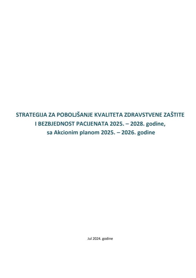 Нацрт СТРАТЕГИЈА ЗА ПОБОЉШАЊЕ КВАЛИТЕТА ЗДРАВСТВЕНЕ ЗАШТИТЕ И БЕЗБЈЕДНОСТ ПАЦИЈЕНАТА 2025-2028