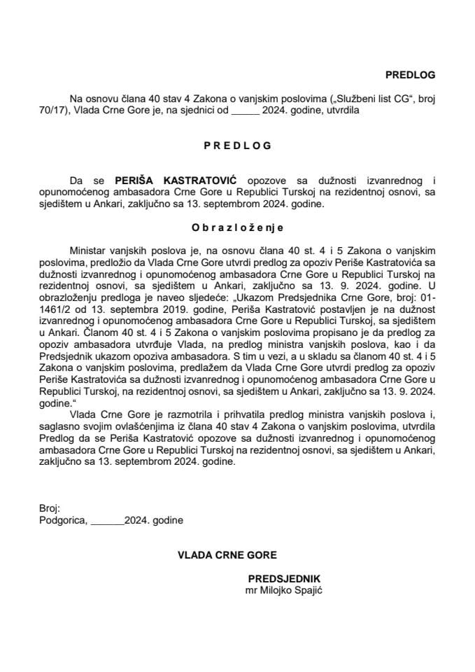 Predlog za opoziv izvanrednog i opunomoćenog ambasadora Crne Gore u Republici Turskoj, na rezidentnoj osnovi, sa sjedištem u Ankari