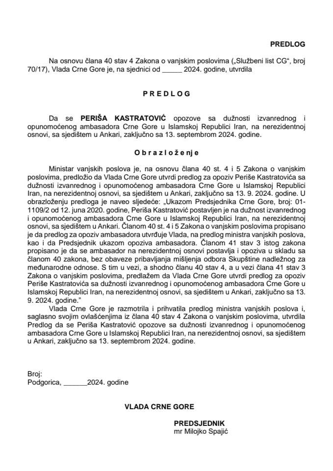 Predlog za opoziv izvanrednog i opunomoćenog ambasadora Crne Gore u Islamskoj Republici Iran, na nerezidentnoj osnovi, sa sjedištem u Ankari
