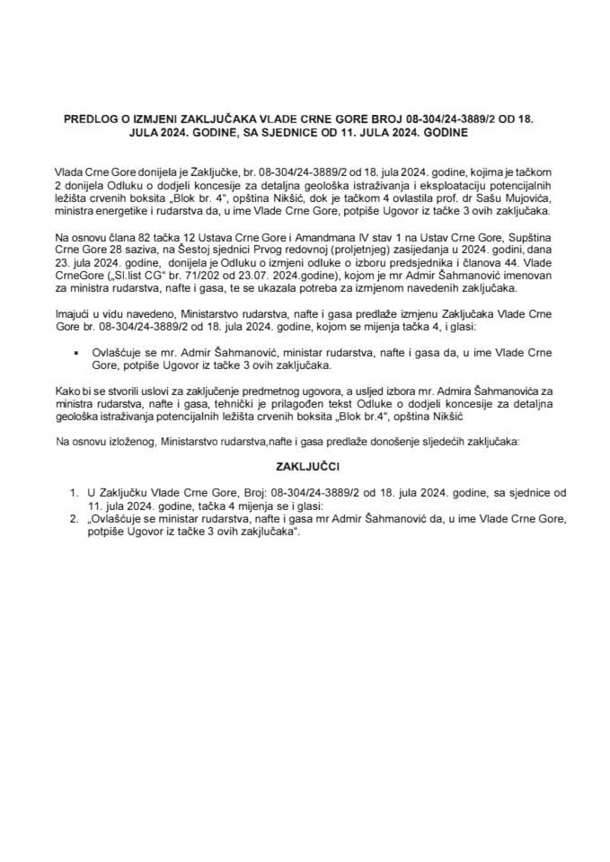 Предлог за измјену Закључка Владе Црне Горе, број: 08–304/24–3889/2, од 18. јула 2024. године, са сједнице од 11. јула 2024. године (без расправе)