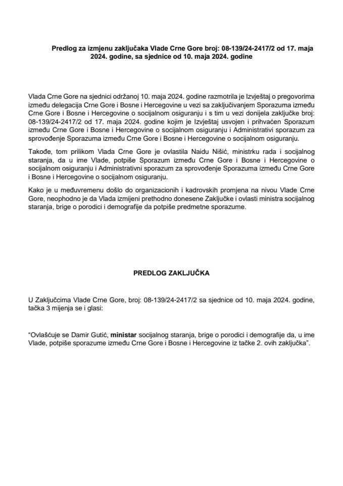 Predlog za izmjenu zaključaka Vlade Crne Gore, broj: 08-139/24-2417/2, od 17. maja 2024. godine, sa sjednice od 10. maja 2024. godine (bez rasprave)