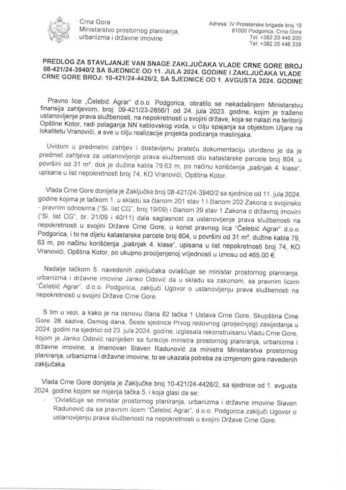 Предлог за стављање ван снаге Закључака Владе Црне Горе, број: 08-421/24-3940/2, од 18. јула 2024. године, са сједнице од 11. јула 2024. године и Закључака Владе Црне Горе, број: 10-421/24-4426/2, од 28. августа 2024. године (без расправе)