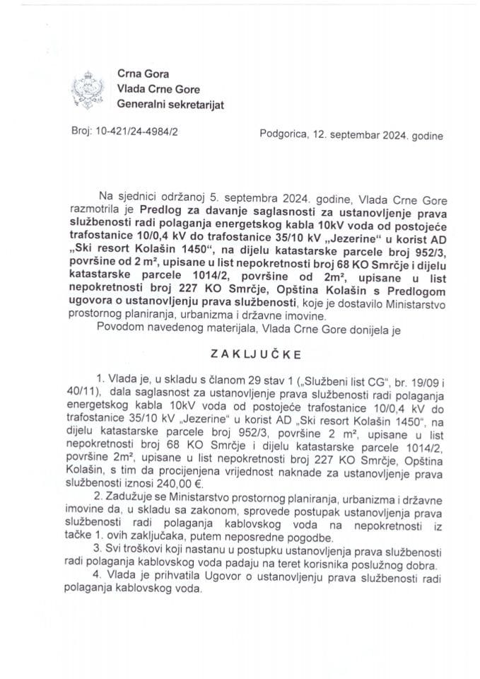 Predlog za davanje saglasnosti za ustanovljenje prava službenosti radi polaganja energetskog kabla 10KV voda od postojeće trafo stanice 10/0,4 KV do trafo stanice 35/10 KV „Jezerine“ u korist AD „Ski resort Kolašin 1450“ - zaključci