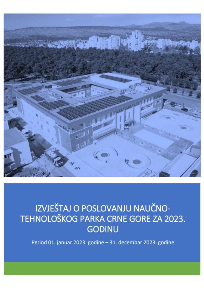 Izvještaj o poslovanju Naučno-tehnološkog parka CG za 2023. godinu i Plan rada za 2024. godinu