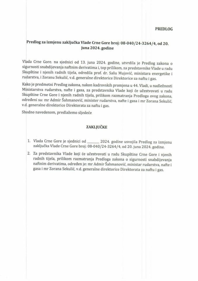 Предлог за измјену Закључка Владе Црне Горе, број: 08-040/24-3264/2, од 20. јуна 2024. године, са сједнице од 13. јуна 2024. године