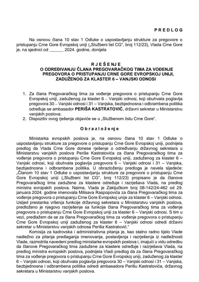 Predlog za određivanje člana Pregovaračkog tima za vođenje pregovora o pristupanju Crne Gore Evropskoj uniji, zaduženog za klaster 6 – Vanjski odnosi