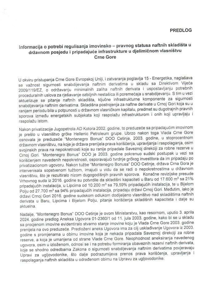 Informacija o potrebi regulisanja imovinsko-pravnog statusa naftnih skladišta u državnom posjedu i pripadajuće infrastrukture u djelimičnom vlasništvu Crne Gore (bez rasprave)