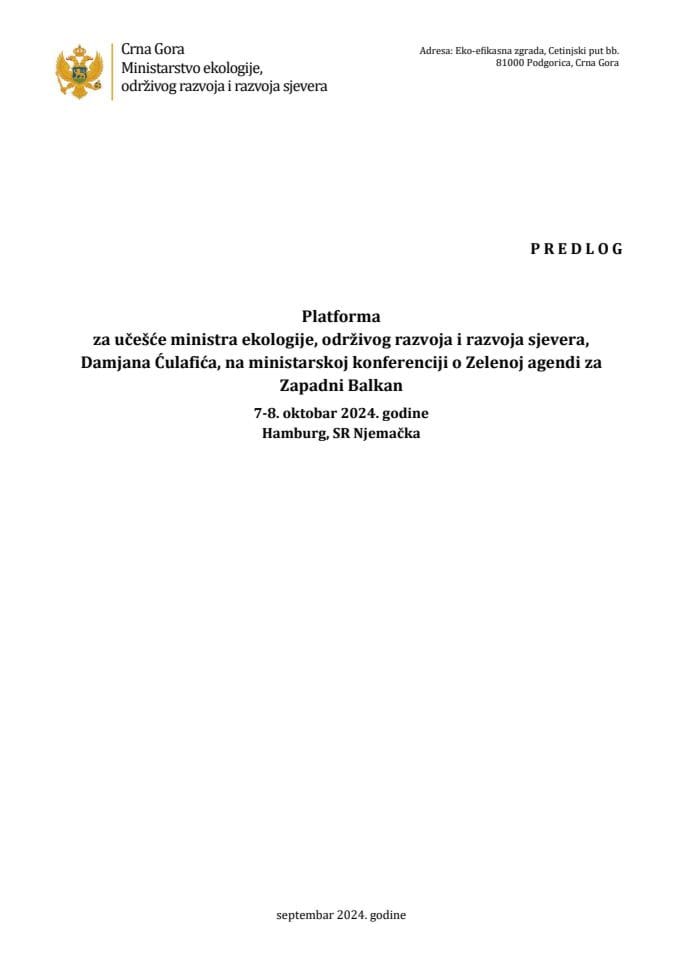 Предлог платформе за учешће министра екологије, одрживог развоја и развоја сјевера, Дамјана Ћулафића, на министарској конференцији о Зеленој агенди за Западни Балкан, 7-8. октобар 2024. године, Хамбург, СР Њемачка