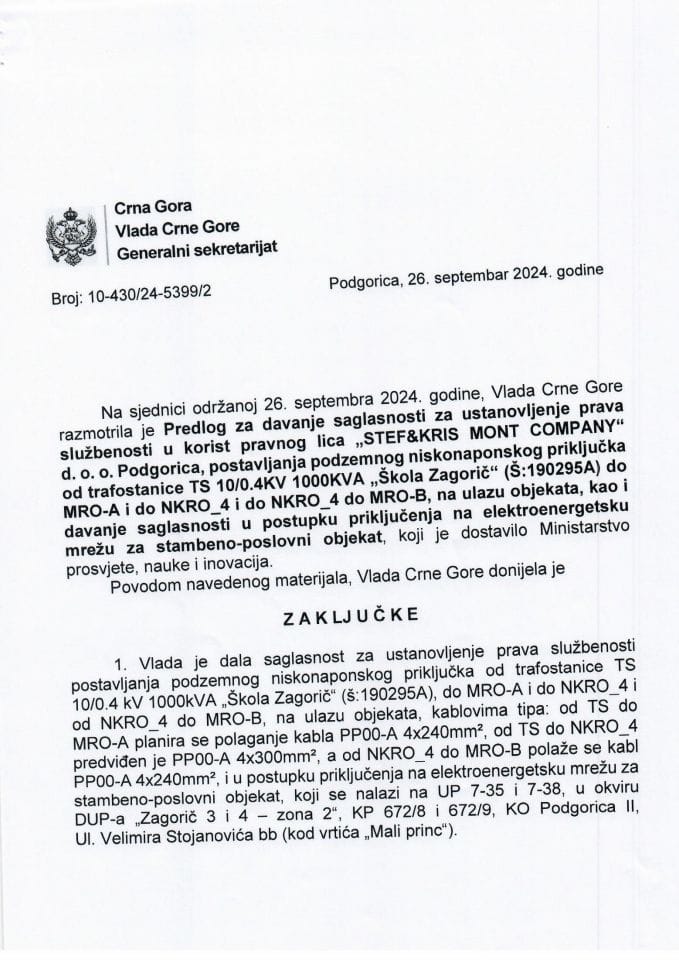 Предлог за давање сагласности за установљење права службености у корист правног лица „STEF&amp;KRIS MONT COMPANY“ д.о.о. Подгорица, постављања подземног нисконапонског прикључка од трафостанице ТС - закључци