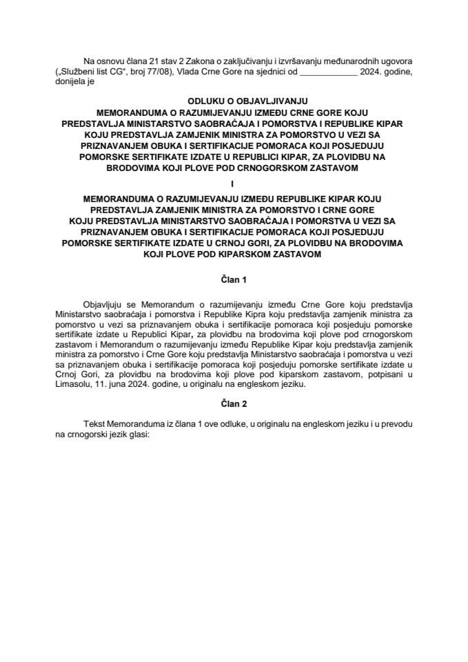 Predlog odluke o objavljivanju Memoranduma o razumijevanju između Crne Gore koju predstavlja Ministarstvo saobraćaja i pomorstva i Republike Kipar koju predstavlja zamjenik ministra za pomorstvo