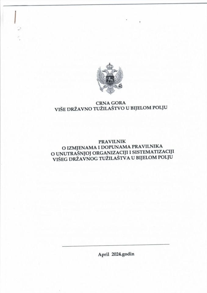 Predlog pravilnika o izmjenama i dopunama Pravilnika o unutrašnjoj organizaciji i sistematizaciji Višeg državnog tužilaštva u Bijelom Polju