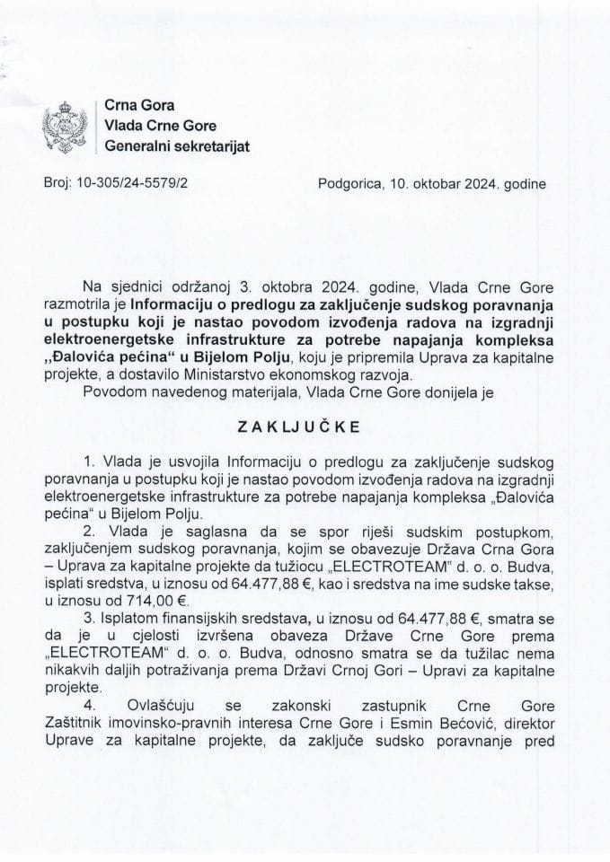 Informacija o predlogu za zaključenje sudskog poravnanja u postupku koji je nastao povodom izvođenja radova na izgradnji elektroenergetske infrastrukture za potrebe napajanja kompleksa „Đalovića pećina“ u Bijelom Polju (bez rasprave) - zaključci