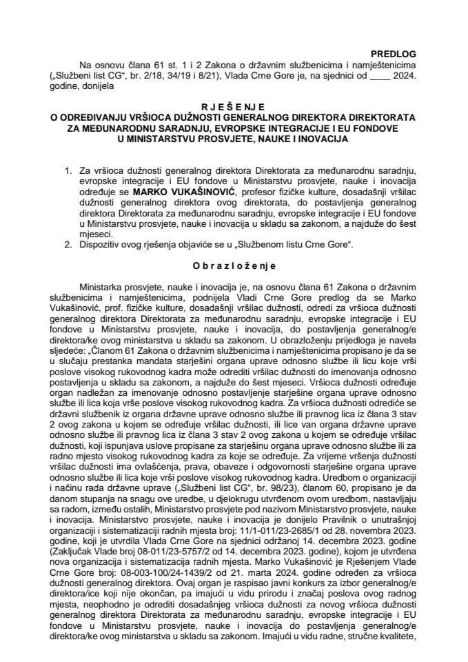 Предлог за одређивање вршиоца дужности генералног директора Директората за међународну сарадњу, европске интеграције и ЕУ фондове у Министарству просвјете, науке и иновација