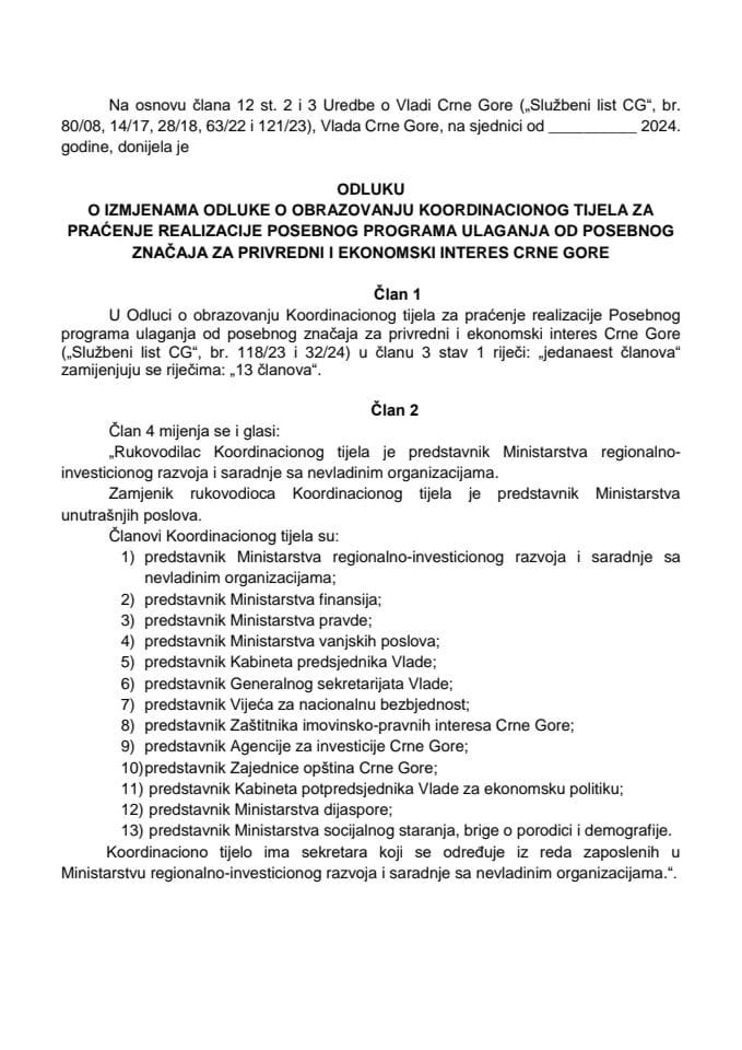 Предлог одлуке о измјенама Одлуке о образовању Координационог тијела за праћење реализације Посебног програма улагања од посебног значаја за привредни и економски интерес Црне Горе (без расправе)