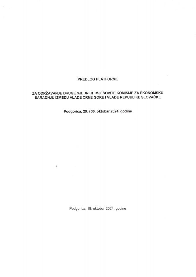 Предлог платформе за одржавање друге сједнице Мјешовите комисије за економску сарадњу између Владе Црне Горе и Владе Републике Словачке, Подгорица, 29. и 30. октобар 2024. године (без расправе)