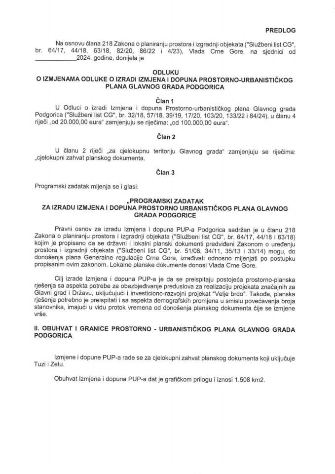 Предлог одлуке о измјенама Одлуке о изради Измјена и допуна Просторно-урбанистичког плана Главног града Подгорица и Предлог одлуке о измјени Одлуке о одређивању руководица израде Измјена и допуна Просторно-урбанистичког плана Главног града Подгорица