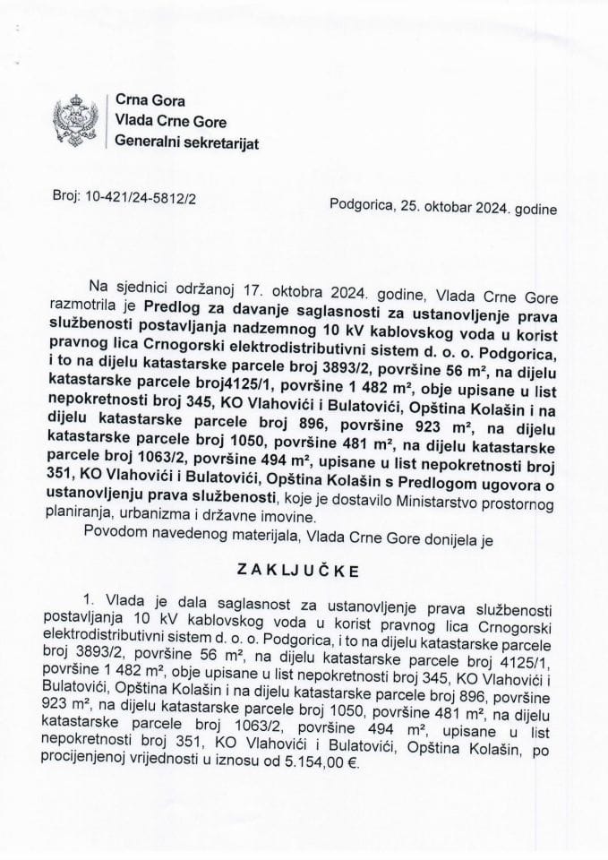 Предлог за давање сагласности за установљење права службености постављања надземног 10 kV кабловског вода у корист правног лица „Црногорски електродистрибутивни систем“ д.о.о. Подгорица - закључци