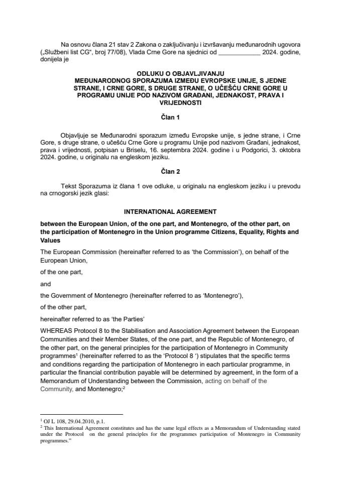 Predlog odluke o objavljivanju Međunarodnog sporazuma između Evropske unije, s jedne strane i Crne Gore, s druge strane, o učešću Crne Gore u programu Unije pod nazivom Građani, jednakost, prava i vrijednosti