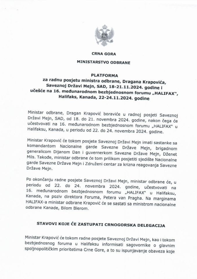 Predlog platforme za radnu posjetu ministra odbrane Dragana Krapovića Saveznoj Državi Mejn, SAD, 18−21. novembar 2024. godine i učešće na 16. Međunarodnom bezbjednosnom forumu „HALIFAX“, Halifaks, Kanada, 22−24. novembar 2024. godine