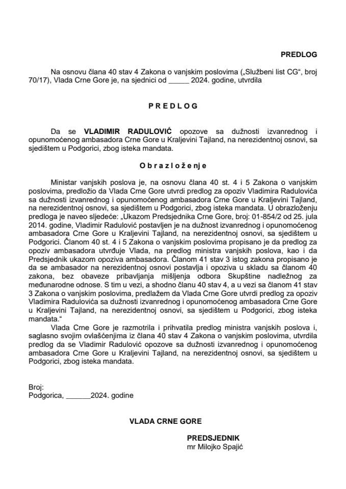 Predlog za opoziv izvanrednog i opunomoćenog ambasadora Crne Gore u Kraljevini Tajland, na nerezidentnoj osnovi, sa sjedištem u Podgorici