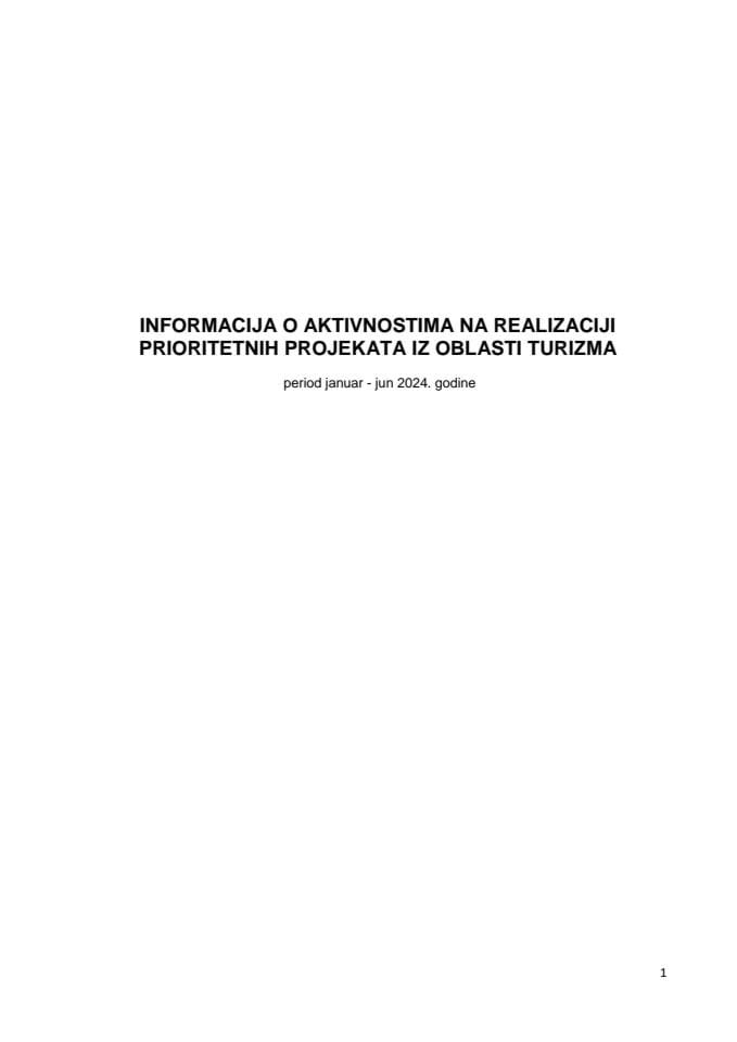 Informacija o aktivnostima na realizaciji prioritetnih projekata iz oblasti turizma, za period januar - jun 2024. godine