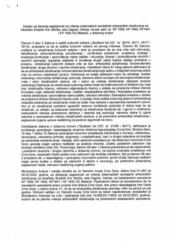 Захтјев за давање сагласности за вршење систематских сондажних археолошких истраживања на локалитету Сињачки крш, Мочила, село Загора, Цетиње, на катастарској парцели бр. КП 1939, КП 1940, КП 1941 и КП 1942 КО Метеризи, у државној својини