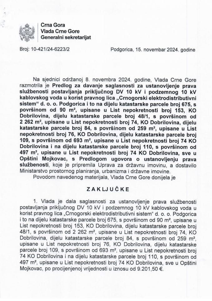 Predlog za davanje saglasnosti za ustanovljenje prava službenosti postavljanja priključnog DV 10 kV i podzemnog 10 kV kablovskog voda u korist pravnog lica „Crnogorski elektrodistributivni sistem“ d.o.o. Podgorica - zaključci