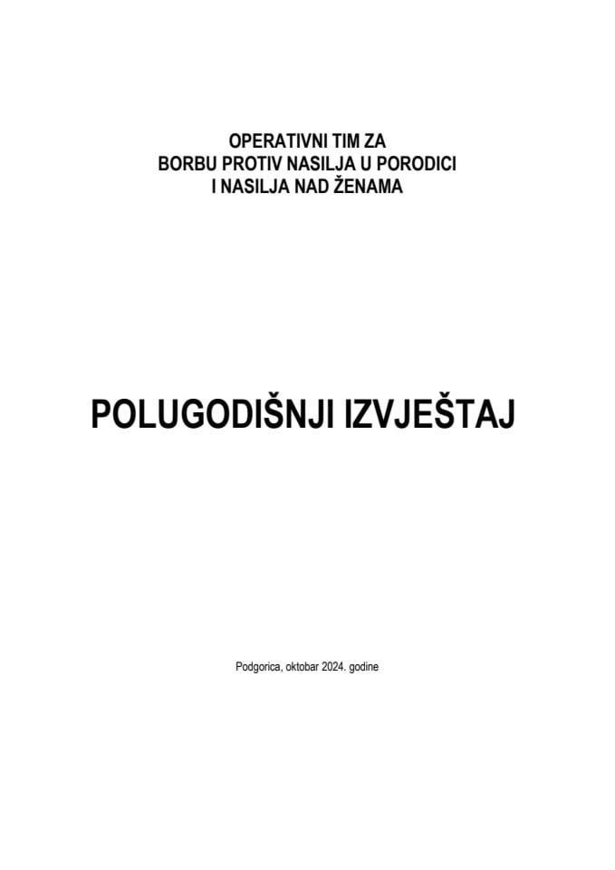 Polugodišnji izvještaj o radu Operativnog tima za borbu protiv nasilja u porodici i nasilja nad ženama, za period od 01. aprila do 01. oktobra 2024. godine