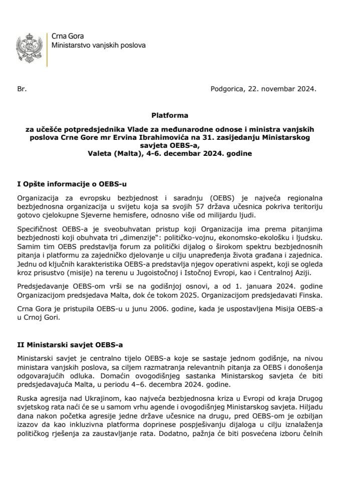 Predlog platforme za učešće potpredsjednika Vlade za međunarodne odnose i ministra vanjskih poslova mr Ervina Ibrahimovića na 31. zasijedanju Ministarskog savjeta OEBS-a, u Valeti, Malta, 4−6. decembra 2024. godine