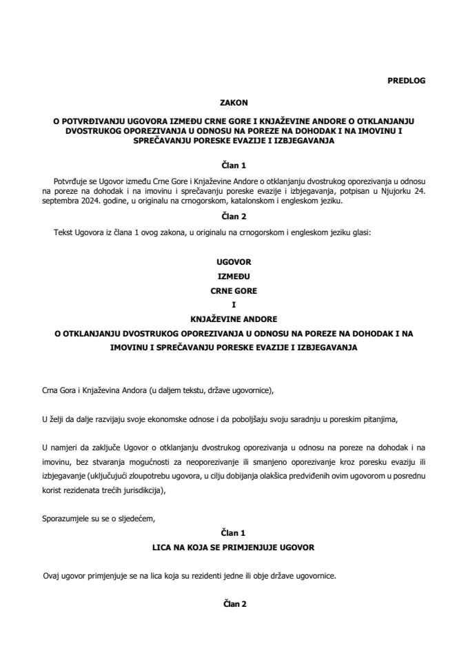 Predlog zakona o potvrđivanju Ugovora između Crne Gore i Knjaževine Andore o otklanjanju dvostrukog oporezivanja u odnosu na poreze na dohodak i na imovinu i sprečavanju poreske evazije i izbjegavanja