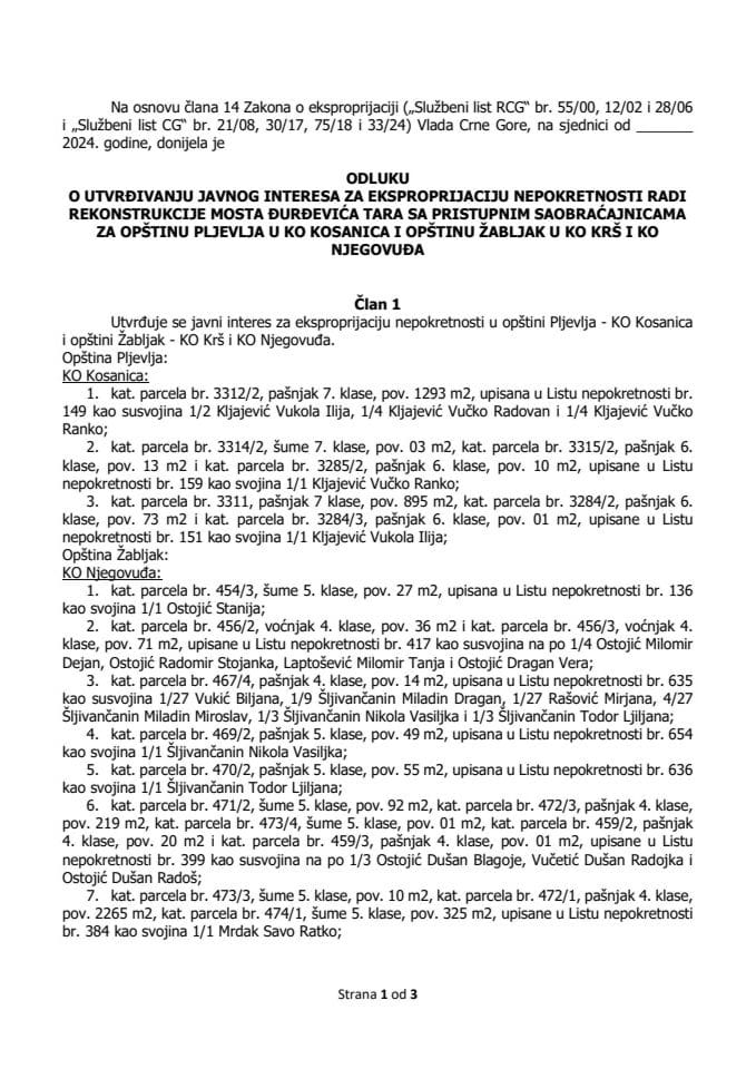 Predlog odluke o utvrđivanju javnog interesa za eksproprijaciju nepokretnosti radi rekonstrukcije mosta Đurđevića Tara sa pristupnim saobraćajnicama za Opštinu Pljevlja u KO Kosanica i Opštinu Žabljak u KO Krš i KO Njegovuđa