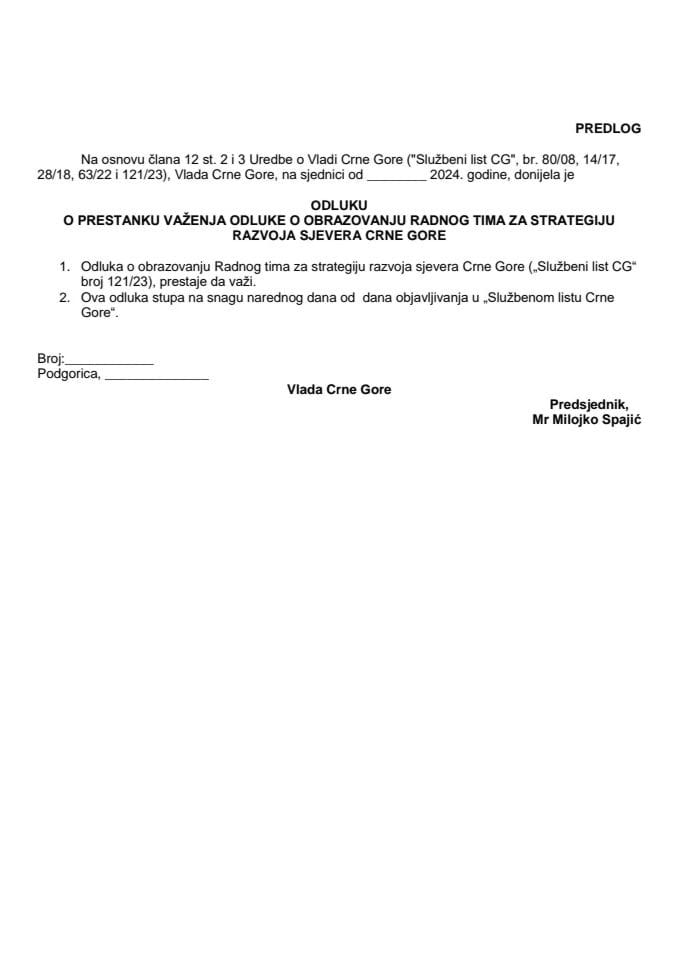 Predlog odluke o prestanku važenja Odluke o obrazovanju Radnog tima za strategiju razvoja sjevera Crne Gore