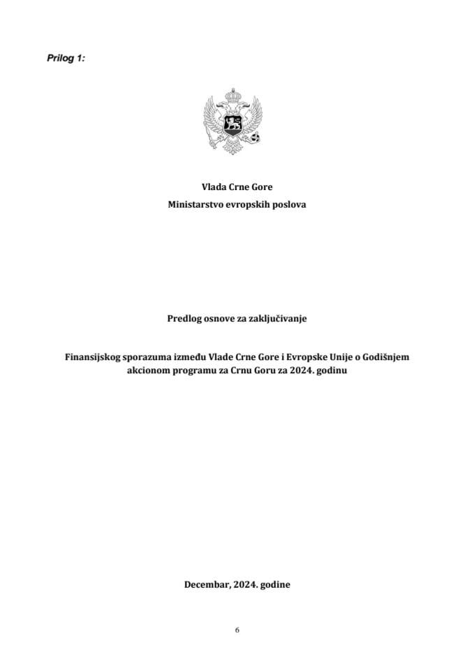 Predlog osnove za zaključivanje Finansijskog sporazuma između Vlade Crne Gore i Evropske unije o Godišnjem akcionom programu za Crnu Goru za 2024. godinu s Predlogom finansijskog sporazuma
