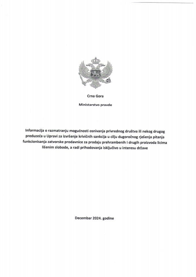 Informacija o razmatranju mogućnosti osnivanja privrednog društva ili nekog drugog preduzeća u Upravi za izvršenje krivičnih sankcija u cilju dugoročnog rješenja pitanja funkcionisanja zatvorske prodavnice