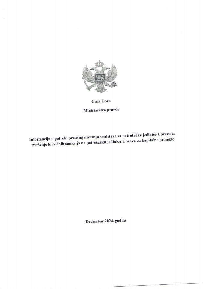 Informacija o potrebi preusmjeravanja sredstava sa potrošačke jedinice Uprava za izvršenje krivičnih sankcija na potrošačku jedinicu Uprava za kapitalne projekte