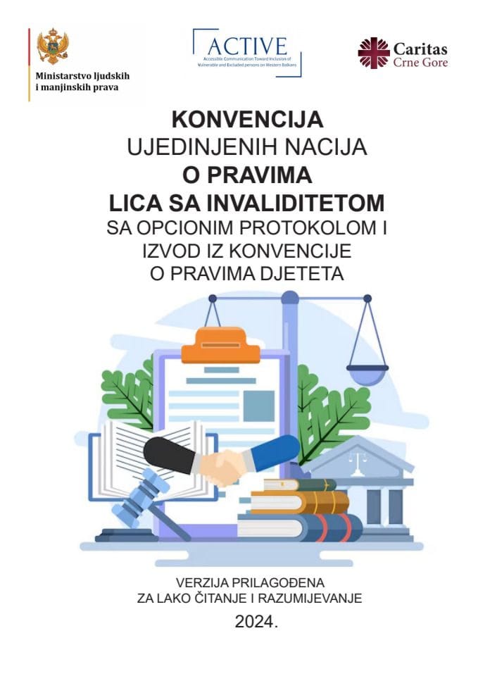 Konvenciju Ujedinjenih Nacija o pravima lica sa invaliditetom sa Opcionim protokolim i izvodom iz Konvencije o pravima djeteta na lako razumljivom jeziku