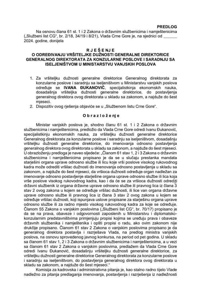 Predlog za određivanje vršiteljke dužnosti generalne direktorice Generalnog direktorata za konzularne poslove i saradnju sa iseljeništvom u Ministarstvu vanjskih poslova