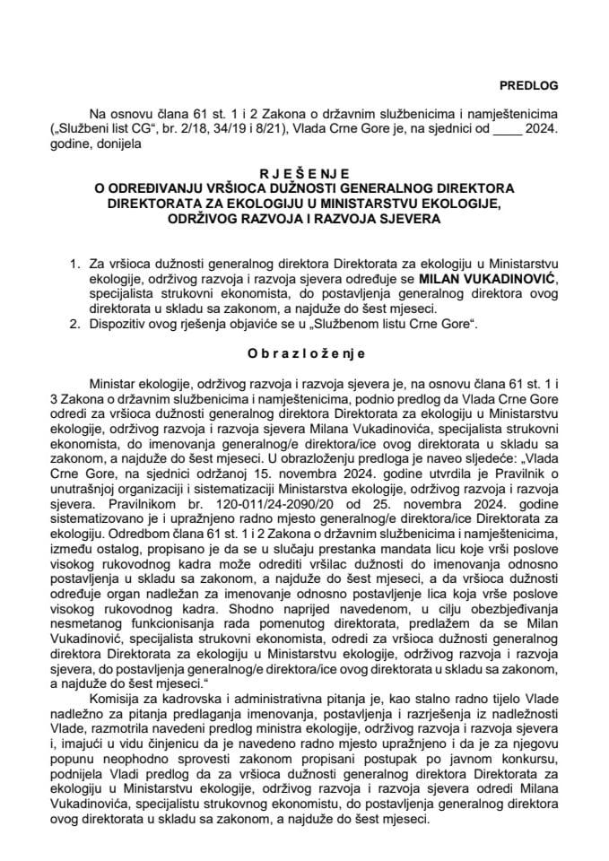 Predlog za određivanje vršioca dužnosti generalnog direktora Direktorata za ekologiju u Ministarstvu ekologije, održivog razvoja i razvoja sjevera