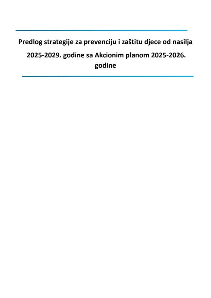 Predlog strategije za prevenciju i zaštitu djece od nasilja 2025-2029. godine s Predlogom akcionog plana 2025-2026. godine i Izvještajem sa javne rasprave