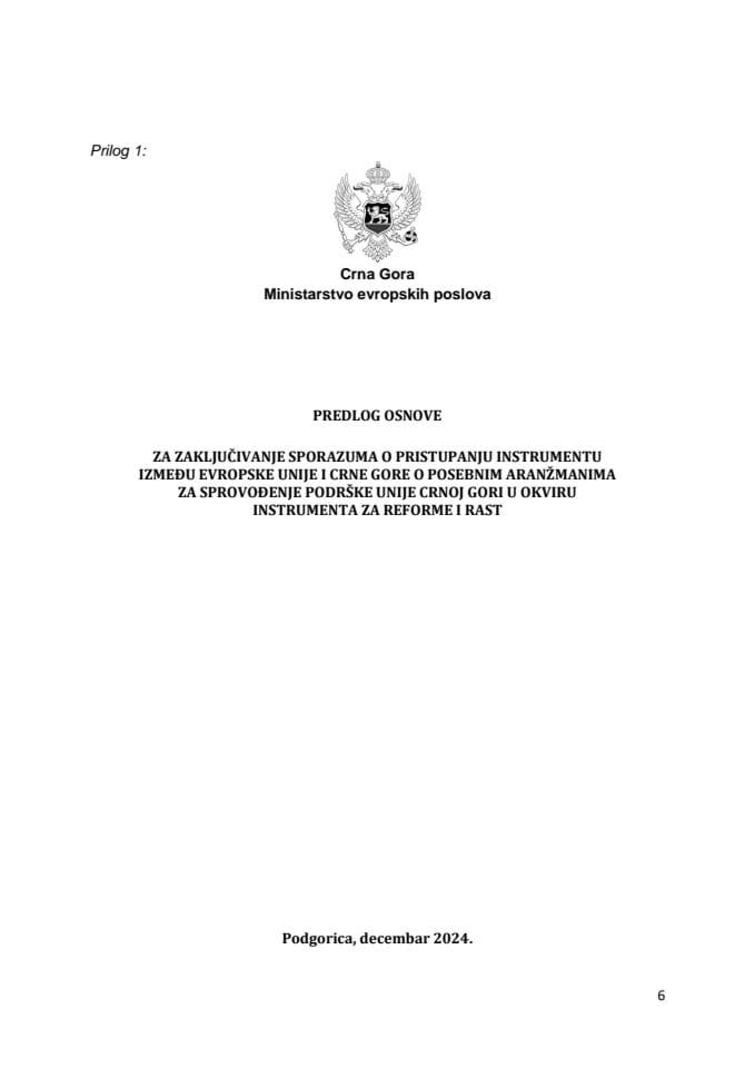 Predlog osnove za zaključivanje Sporazuma o pristupanju Instrumentu između Evropske unije i Crne Gore o posebnim aranžmanima za sprovođenje podrške Unije Crnoj Gori u okviru Instrumenta za reforme i rast s Predlogom sporazuma