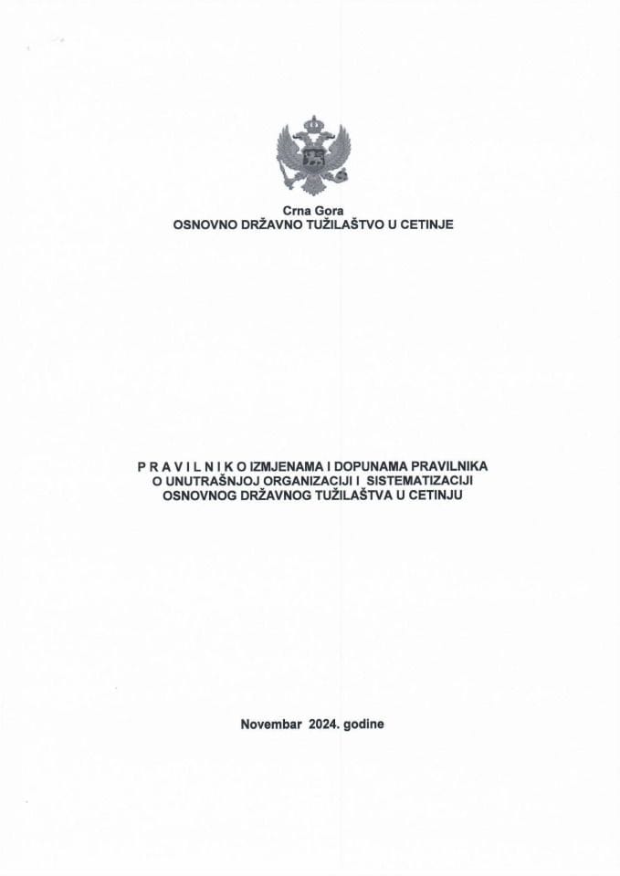 Predlog pravilnika o izmjenama i dopunama Pravilnika o unutrašnjoj organizaciji i sistematizaciji Osnovnog državnog tužilaštva u Cetinju