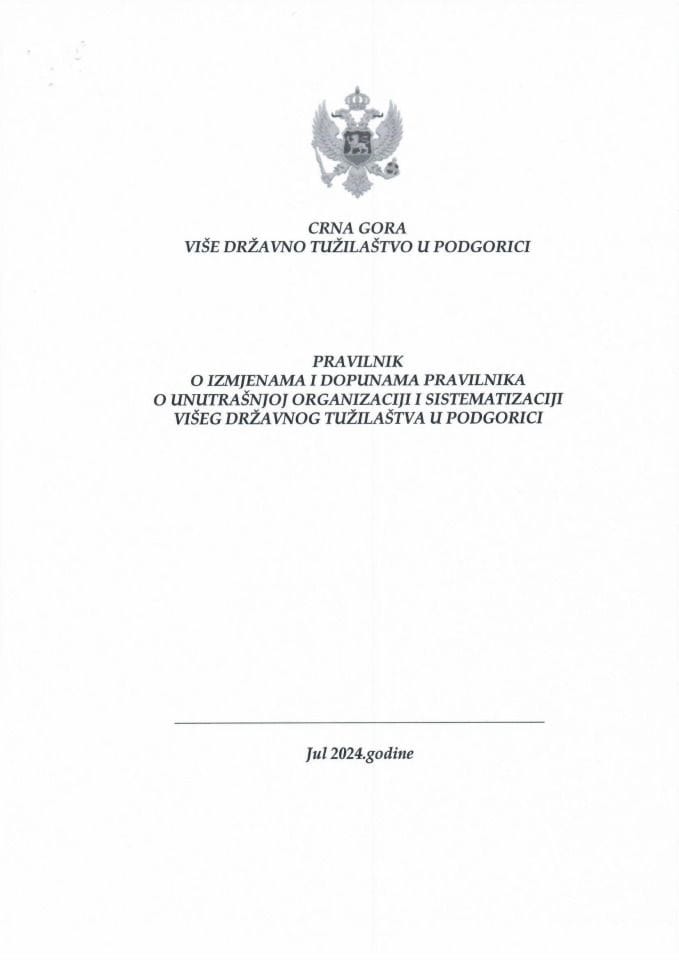 Predlog pravilnika o izmjenama i dopunama Pravilnika o unutrašnjoj organizaciji i sistematizaciji Višeg državnog tužilaštva u Podgorici