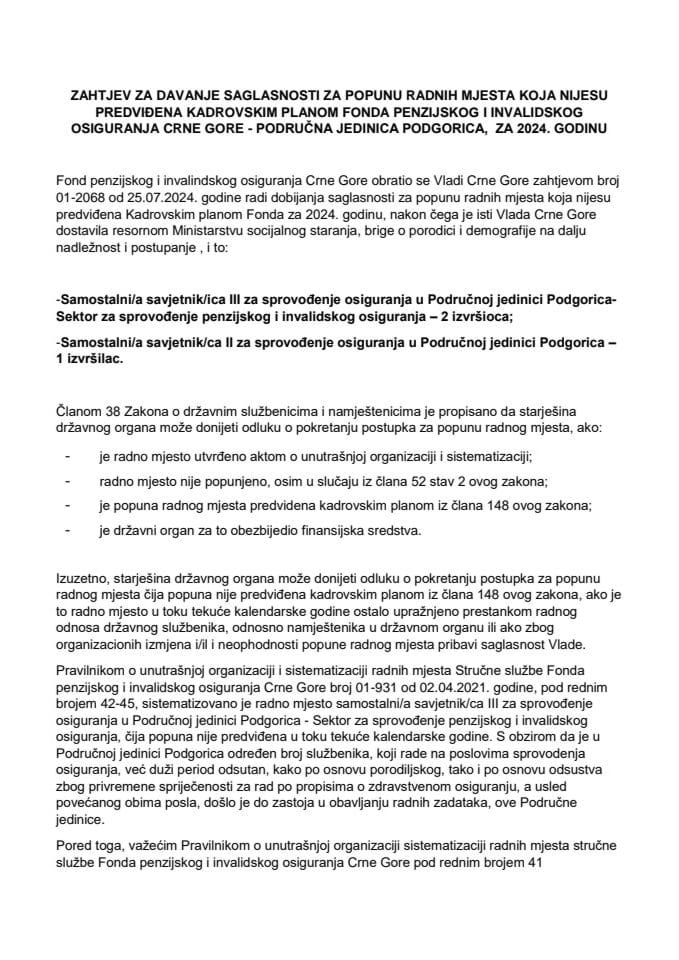 Zahtjev za davanje saglasnosti za popunu radnih mjesta koja nisu predviđena Kadrovskim planom Fonda penzijskog i invalidskog osiguranja Crne Gore - Područna jedinica Podgorica, za 2024. godinu