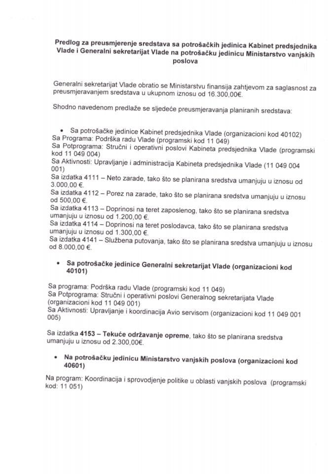 Predlog za preusmjerenje sredstava sa potrošačkih jedinica Kabinet predsjednika Vlade i Generalni sekretarijat Vlade na potrošačku jedinicu Ministarstvo vanjskih poslova